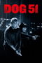 Film Dog 51 2025 Nonton film Dog 51 (2025) - Pusatmovie21